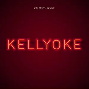 Kelly Clarkson - Kellyoke (2022) [Official Digital Download]