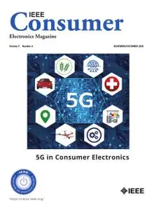 IEEE Consumer Electronics Magazine - November/December 2020