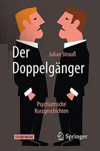 Der Doppelgänger: Psychiatrische Kurzgeschichten [Repost]