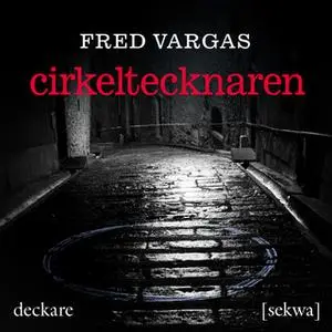 «Cirkeltecknaren» by Fred Vargas