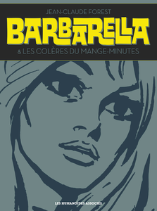 Barbarella - Integrale - Et les Colères du Mange-Minutes