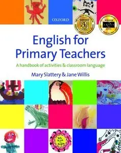 English for Primary Teachers: A handbook of activities and classroom language (with Audio CD ) (Repost)