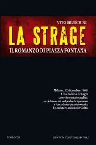 La strage. Il romanzo di piazza Fontana di Vito Bruschini