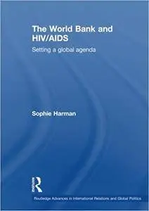 The World Bank and HIV/AIDS: Setting a global agenda (Repost)