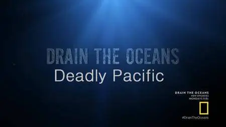 N.G. - Drain the Oceans: Series 1 Deadly Pacific (2018)