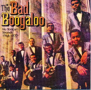 VA - The Bad Boogaloo - El Barrio  (Nu Yorican Sounds 1960-1970)  (2007)