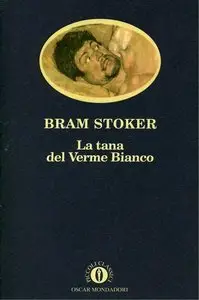 Bram Stoker - La tana del verme bianco