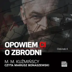 «Opowiem Ci o zbrodni: Ludzie w autobusie» by Michał Kuźmiński,Małgorzata Kuźmińska