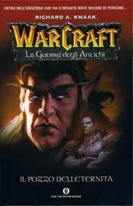 Richard A. Knaak - Il pozzo dell'eternità. Warcraft: 1