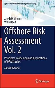 Offshore Risk Assessment Vol. 2: Principles, Modelling and Applications of QRA Studies  Ed 4