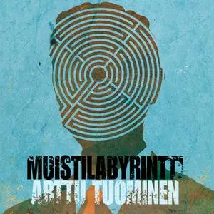 «Muistilabyrintti» by Arttu Tuominen