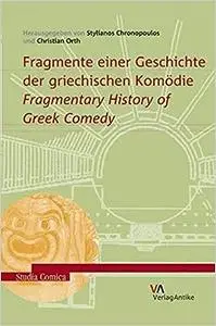 Fragmente einer Geschichte der griechischen Komödie: Fragmentary History of Greek Comedy