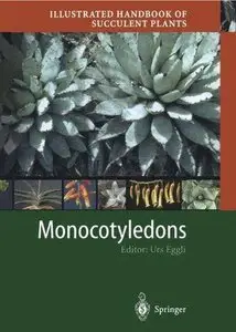 Illustrated Handbook of Succulent Plants: Monocotyledons (Repost)
