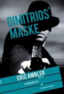 «Dimitrios' maske» by Eric Ambler