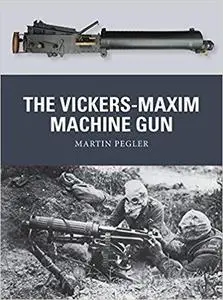 The Vickers-Maxim Machine Gun (Weapon) [Repost]