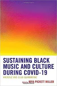 Sustaining Black Music and Culture during COVID-19: #Verzuz and Club Quarantine