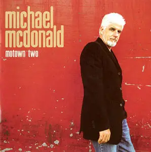 Michael McDonald - Motown Two (2004) [Re-Up]