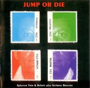 Splatter Trio & Debris play Braxton - Jump Or Die (1994)