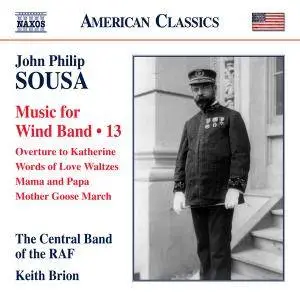 John Philip Sousa, Keith Brion - Musique pour orchestre de vents (Volume 13) (2014)