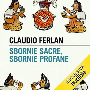 «Sbornie sacre, sbornie profane» by Claudio Ferlan