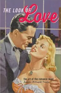 The Look of Love: The Art of the Romance Novel
