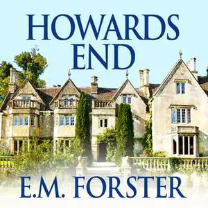 «Howards End» by E.M. Forster