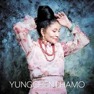 Yungchen Lhamo - One Drop of Kindness (2023) [Official Digital Download]