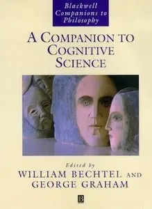 A Companion to Cognitive Science (repost)