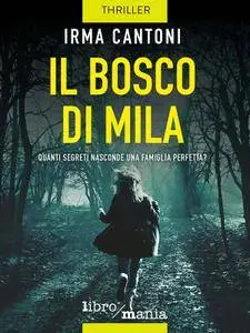 Irma Cantoni - Il bosco di Mila