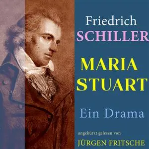 «Maria Stuart» by Friedrich Schiller