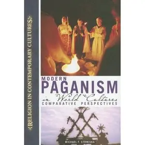 Modern Paganism in World Cultures: Comparative Perspectives