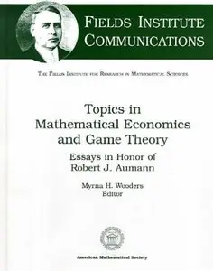 Topics in Mathematical Economics and Game Theory