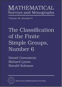 The Classification of the Finite Simple Groups, Number 6 (Mathematical Surveys and Monographs)