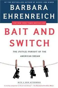 Bait and Switch: The (Futile) Pursuit of the American Dream
