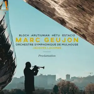 Marc Geujon, Jacques Lacombe, Orchestre Symphonique de Mulhouse - Proclamation (2022)