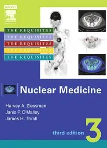 Nuclear Medicine: The Requisites, Third Edition (Requisites in Radiology) (repost)