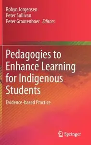 Pedagogies to Enhance Learning for Indigenous Students: Evidence-based Practice