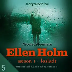 «Ellen Holm - Løsladt - S1E5» by Nicolet Steemers