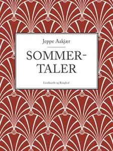 «Sommertaler» by Jeppe Aakjær