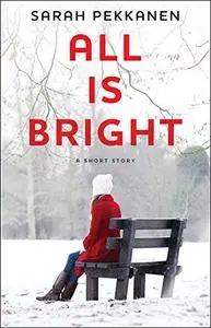 All Is Bright: An eShort Story