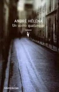 Andre Helena - Un uomo qualunque