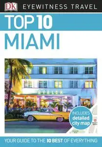 Top 10 Miami and the Keys (DK Eyewitness Travel Guide)