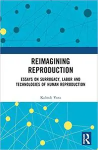 Reimagining Reproduction