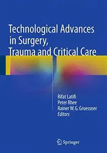 Technological Advances in Surgery, Trauma and Critical Care