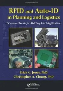 RFID and Auto-ID in Planning and Logistics: A Practical Guide for Military UID Applications (Repost)