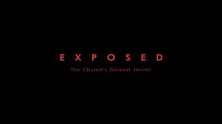 BBC - Exposed: The Church's Darkest Secret (2020)