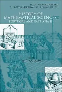History of Mathematical Sciences: Portugal and East Asia II (Repost)