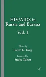 HIV AIDS in Russia and Eurasia Vol. I