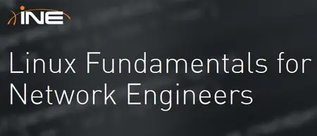 INE - Linux Fundamentals for Network Engineers