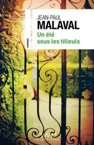 Jean-Paul Malaval, "Un été sous les tilleuls"